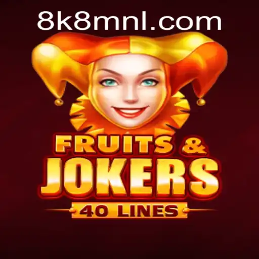 Exploring the Exciting World of FruitsAndJokers40 and the Thrilling Concept of 8k8